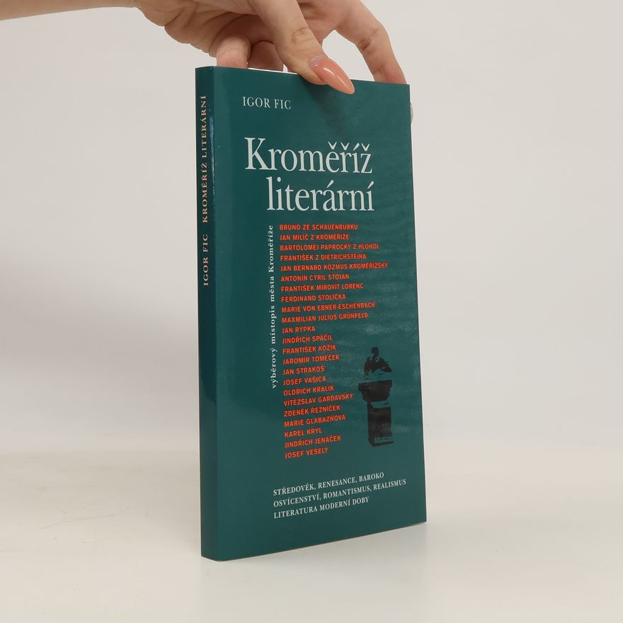 Igor Fic Kroměříž literární : výběrový místopis města Kroměříže