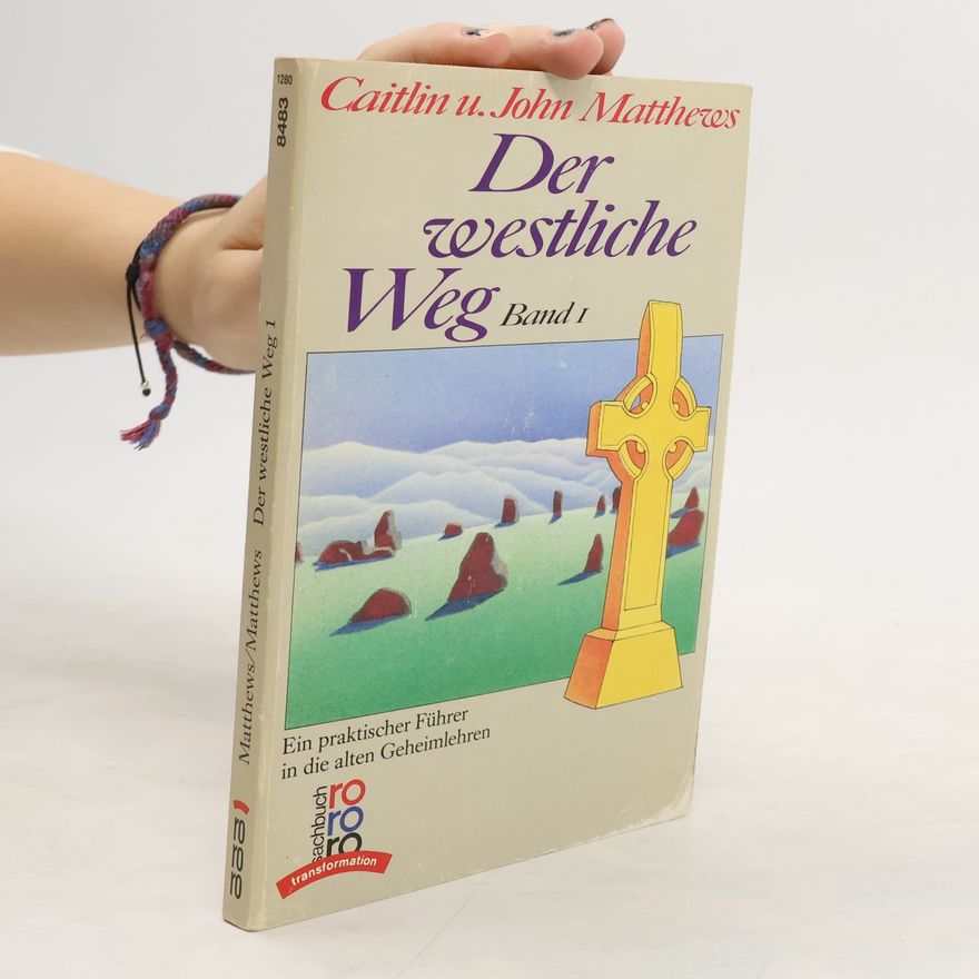 Caitlin Matthews Der westliche Weg. Band I