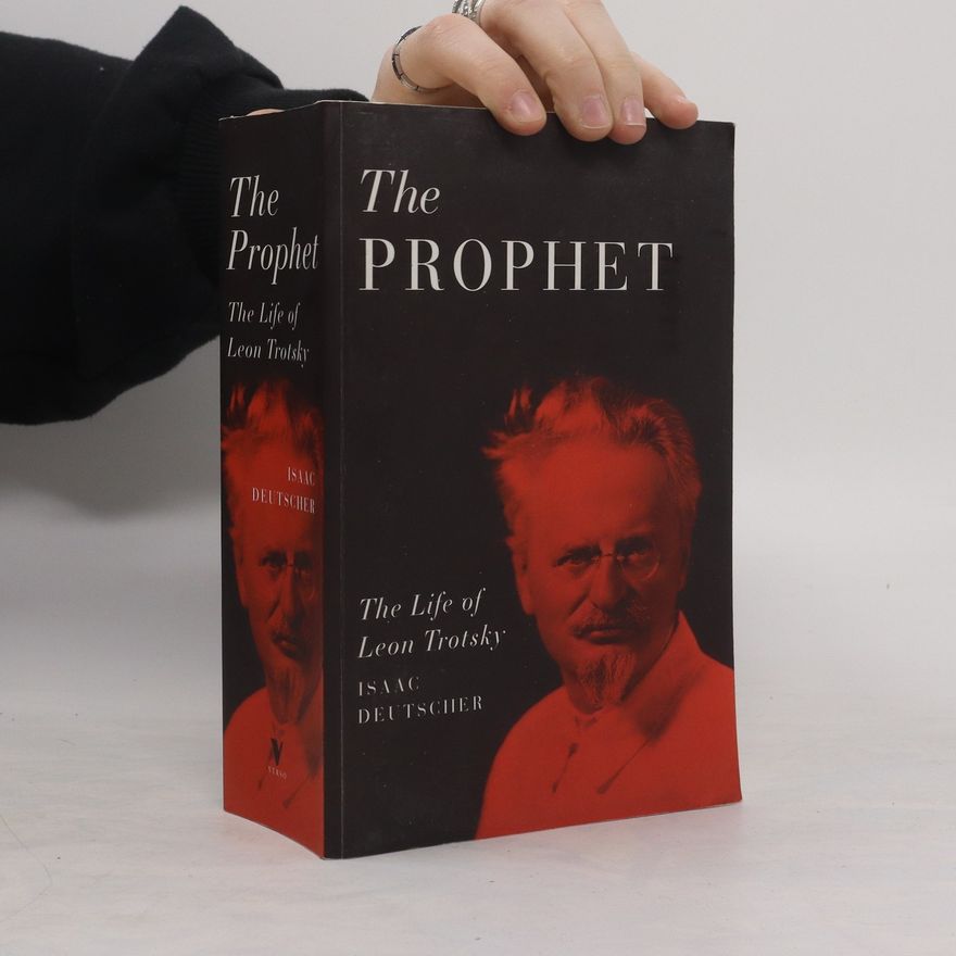 Isaac Deutscher The Prophet