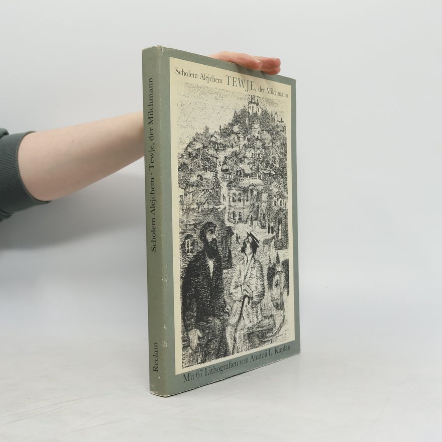 Sholem Aleichem Tewje, der Milchmann