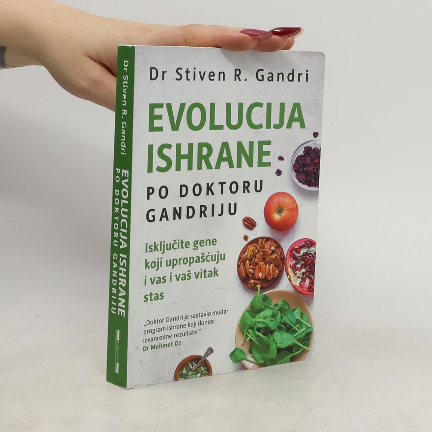 Steven R. Gundry Evolucija ishrane po Doktoru Gandriju