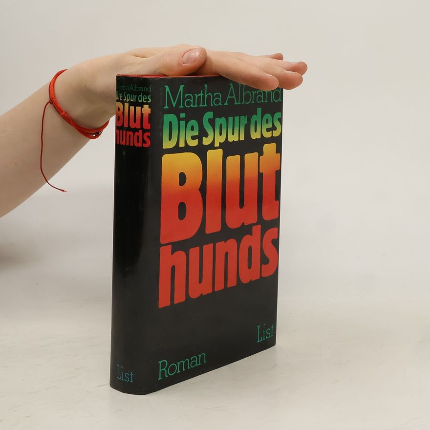 Martha Albrand Die Spur des Bluthunds