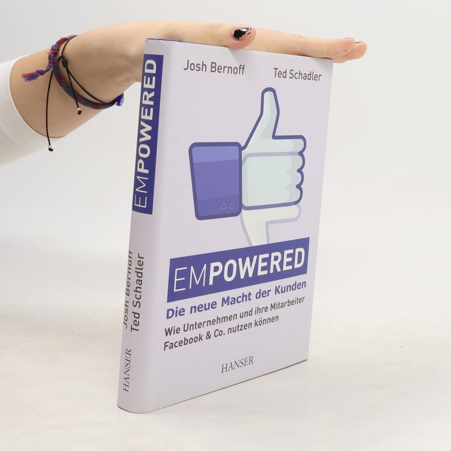 Ted Schadler Empowered - die neue Macht der Kunden