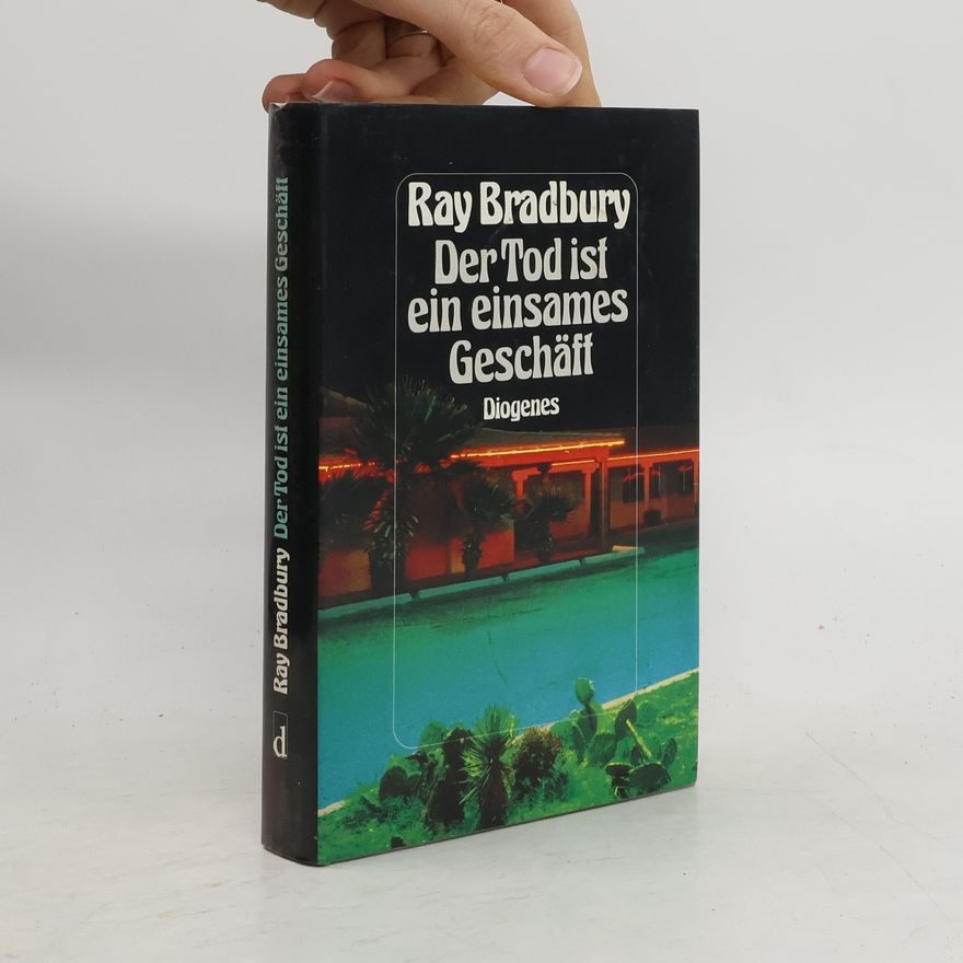 Ray Bradbury Der Tod ist ein einsames Geschäft