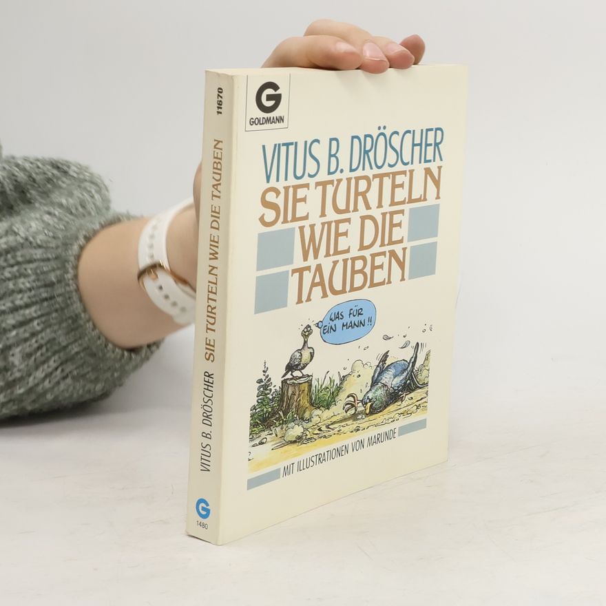 Vitus B. Dröscher Sie turteln wie die Tauben