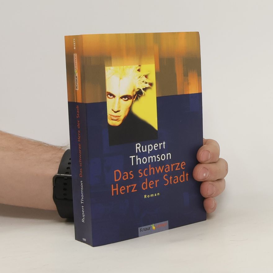 Rupert Thomson Das schwarze Herz der Stadt