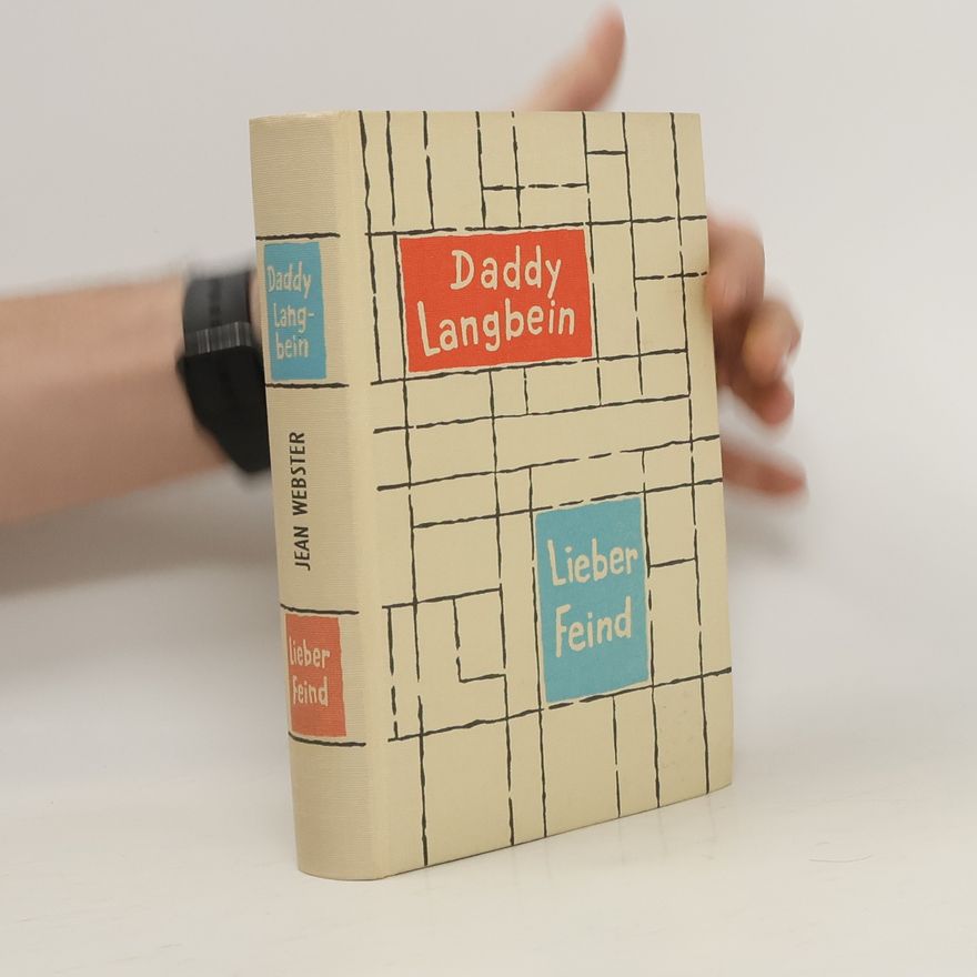 Jean Webster Daddy Langbein. Lieber Feind.