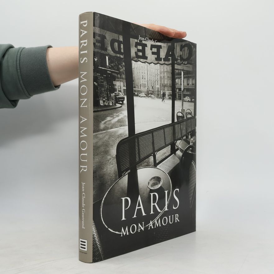 Jean Claude Gautrand Paris mon amour