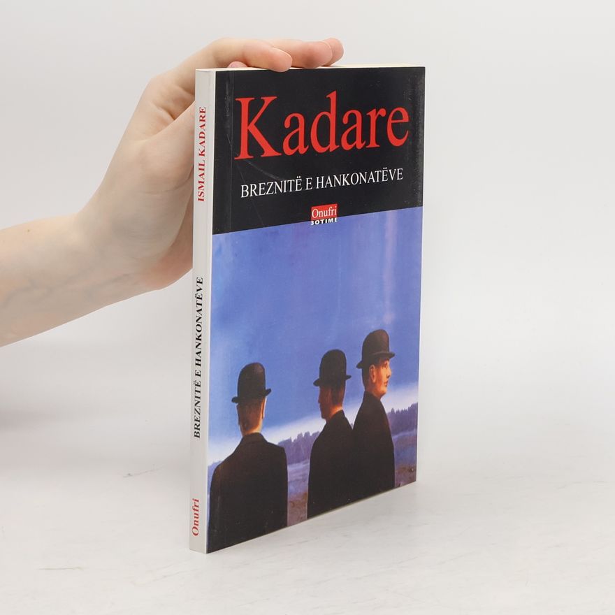 Ismail Kadare Breznitë e Hankonatëve