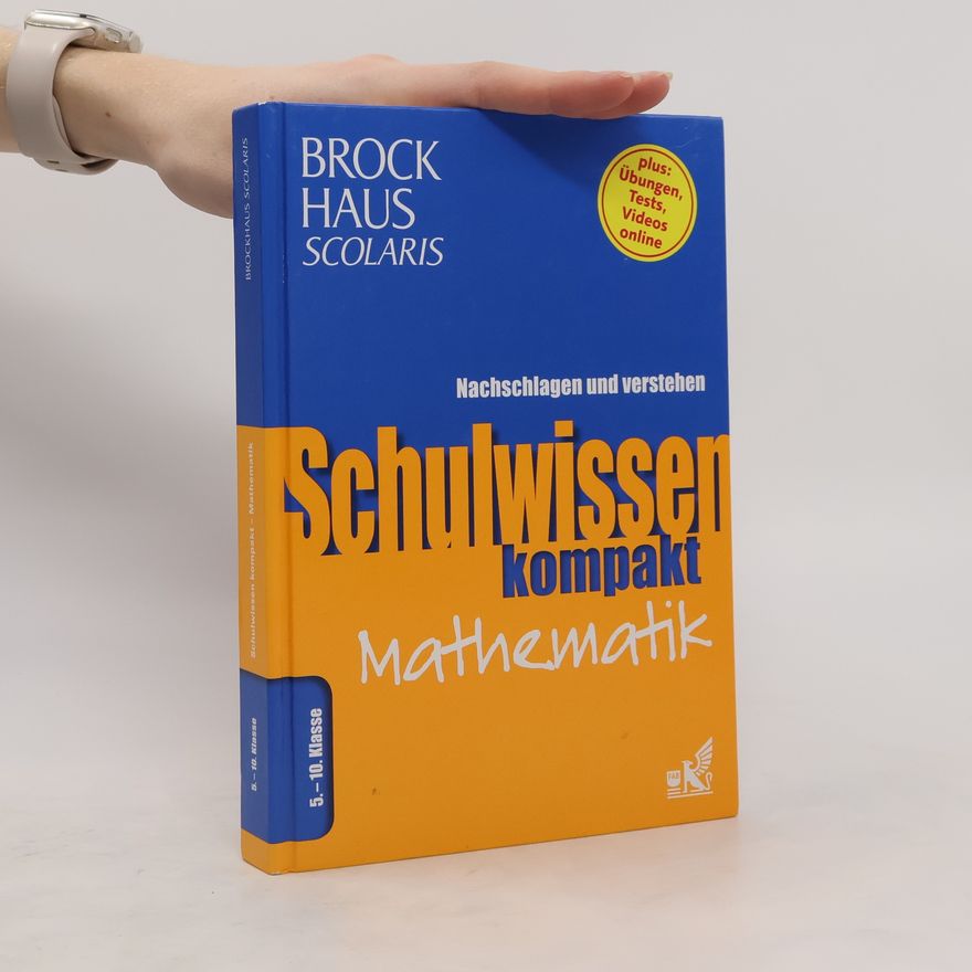 Kolektiv autorů Brockhaus Scolaris Schulwissen kompakt Mathematik 5. - 10. Klasse. Nachschlagen und verstehen