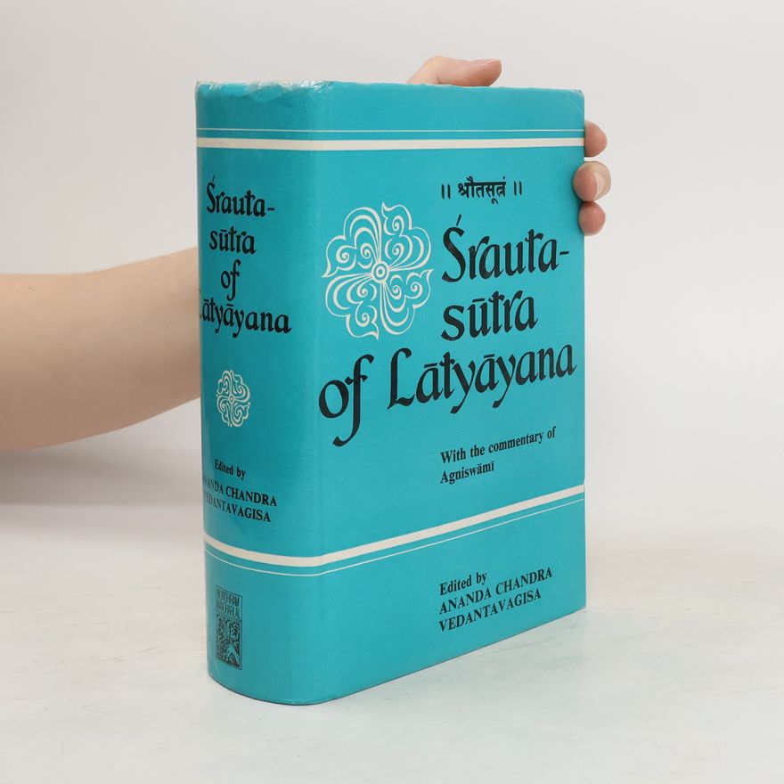 Ananda Chandra Vedantavagisa Srautasútra of Látyáyana