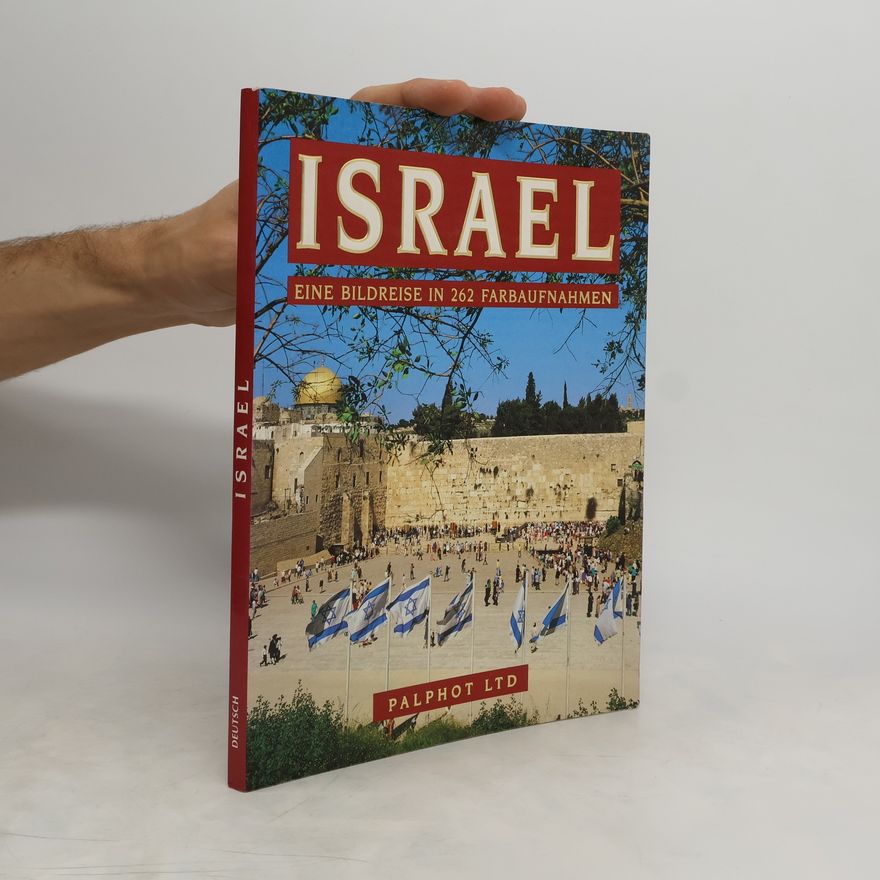 Collectif d'auteurs Israel. Eine Bildreise In 262 Farbaufnahmen