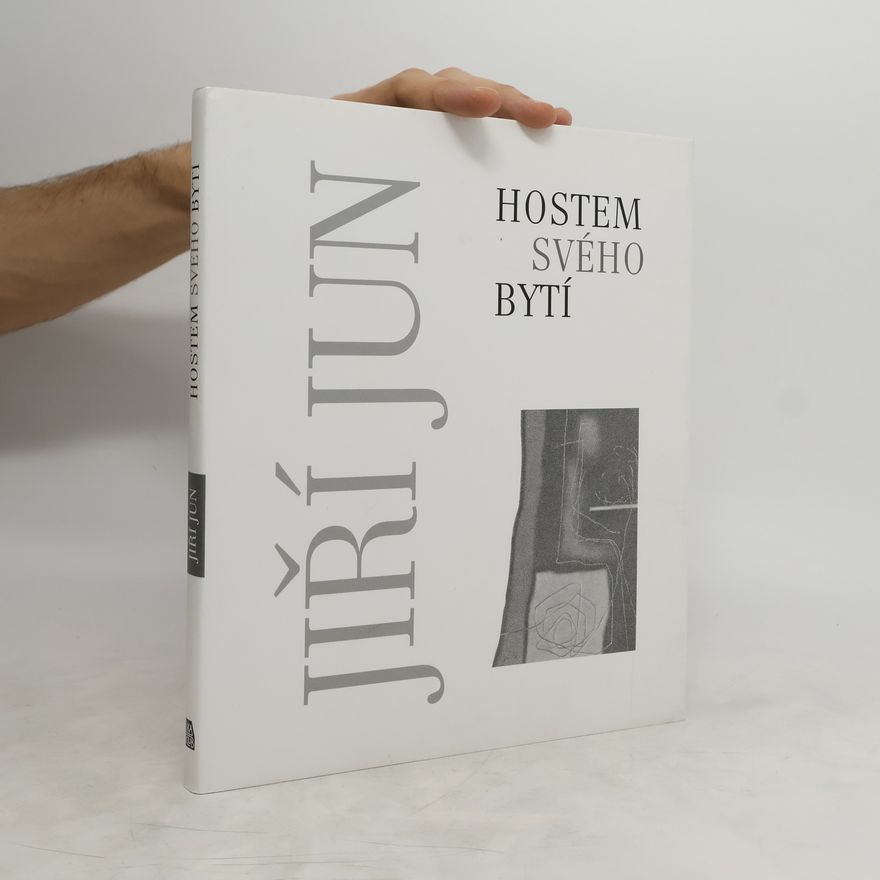 Jiří Jun Hostem svého bytí