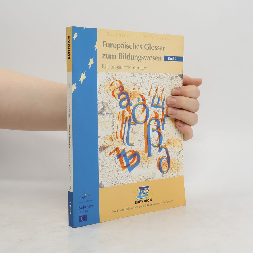 Autorenkollektiv Europäisches Glossar zum Bildungswesen. Bd. 2, Bildungseinrichtungen