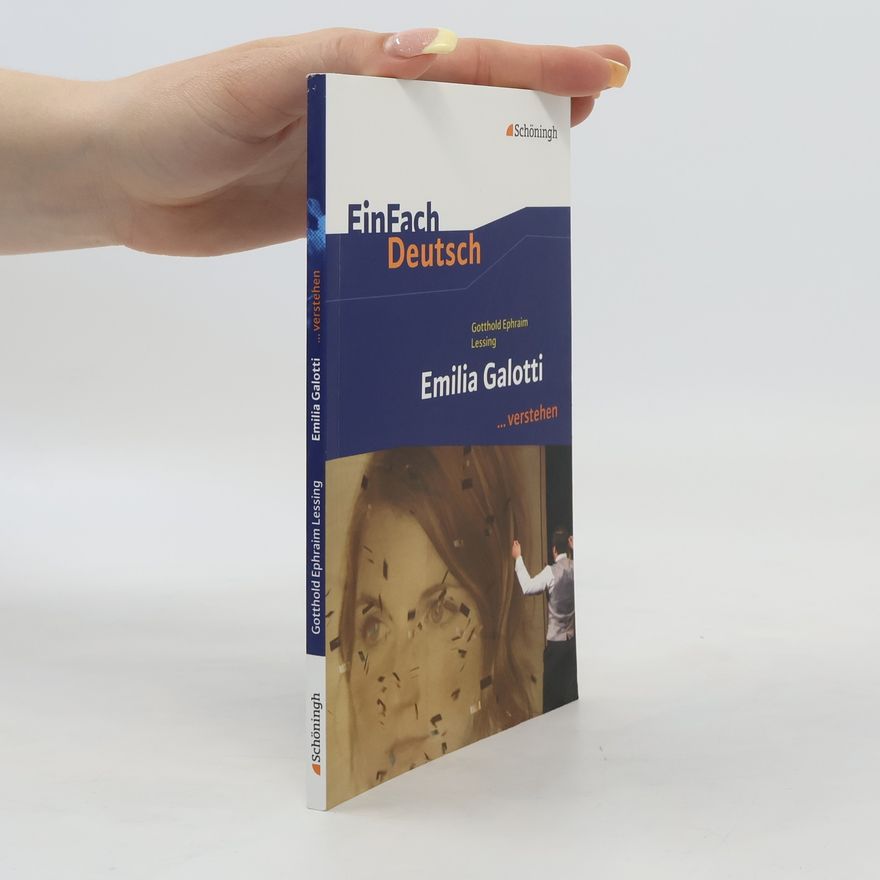 Bernadette Hohe Gotthold Ephraim Lessing 'Emilia Galotti'