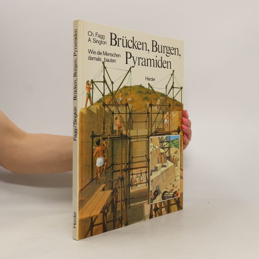 Christopher Fagg Brücken, Burgen, Pyramiden