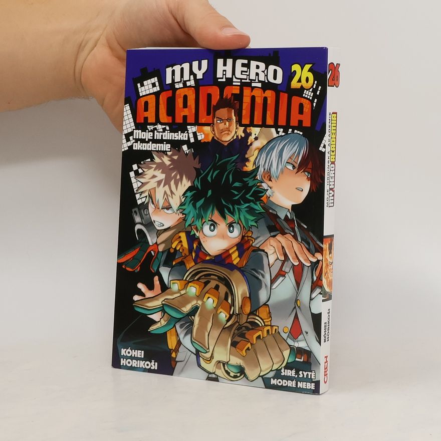 Kóhei Horikoši My hero academia. Moje hrdinská akademie 26. Širé, sytě modré nebe