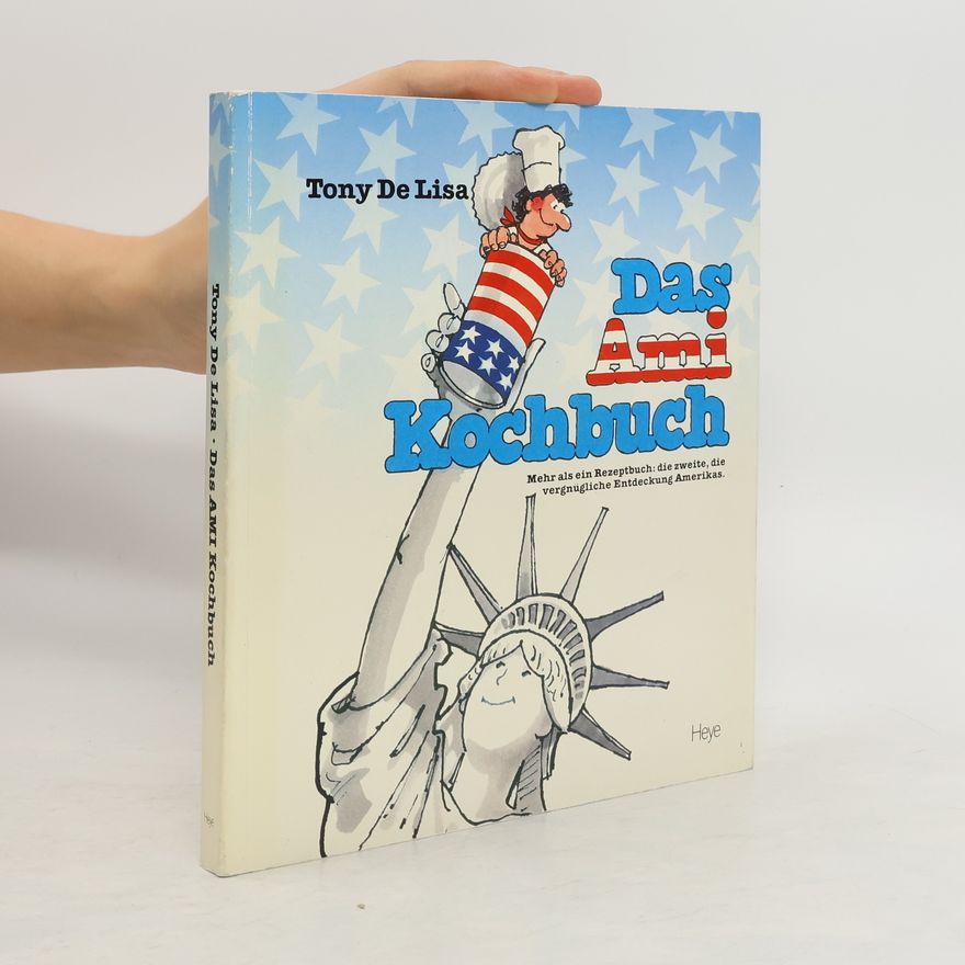 Tony DeLisa Das Ami-Kochbuch