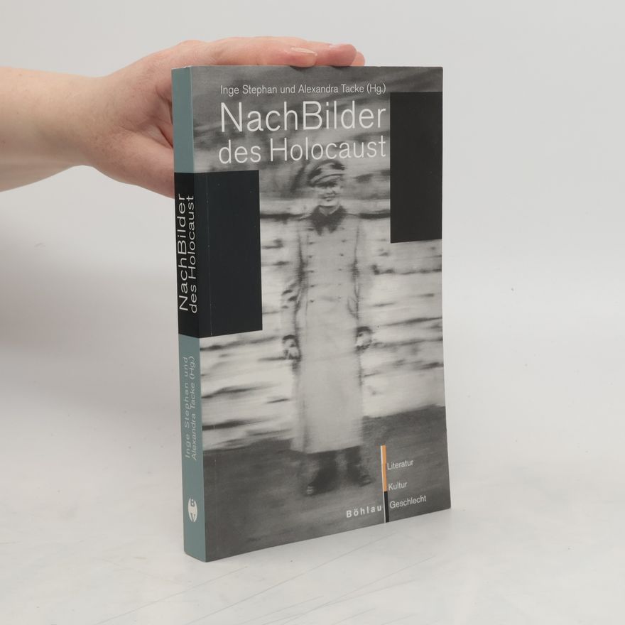 Inge Stephan NachBilder des Holocaust