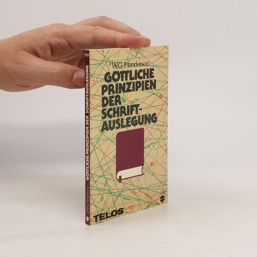 William George Henderson Göttliche Prinzipien der Schriftauslegung