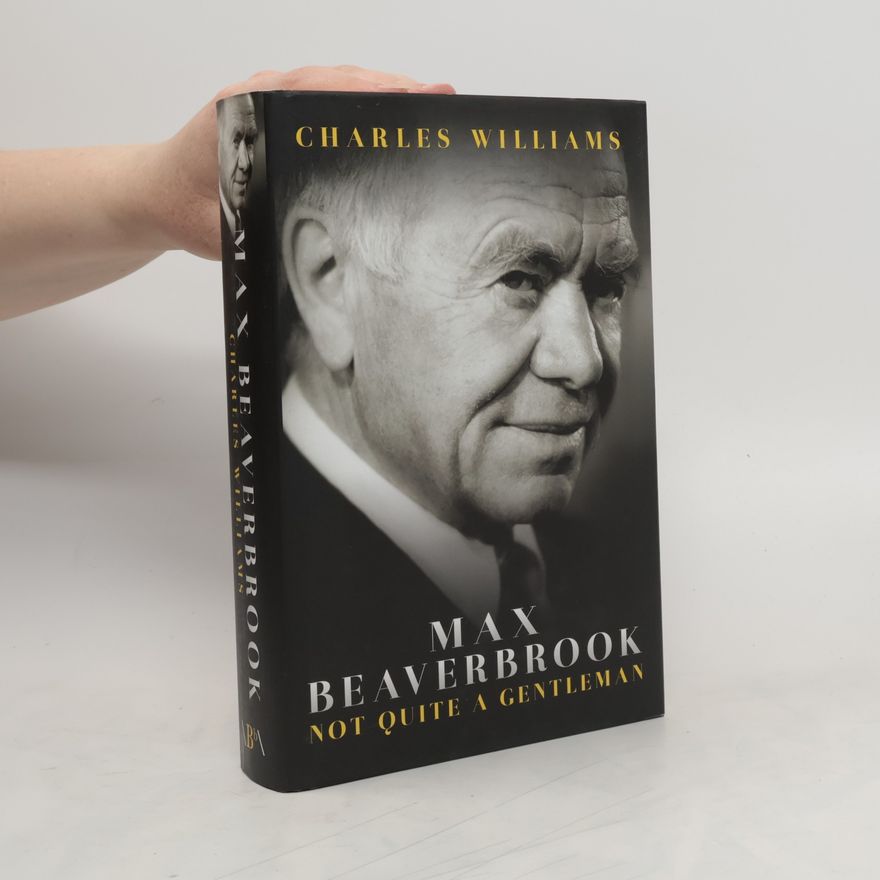 Charles Williams Max Beaverbrook