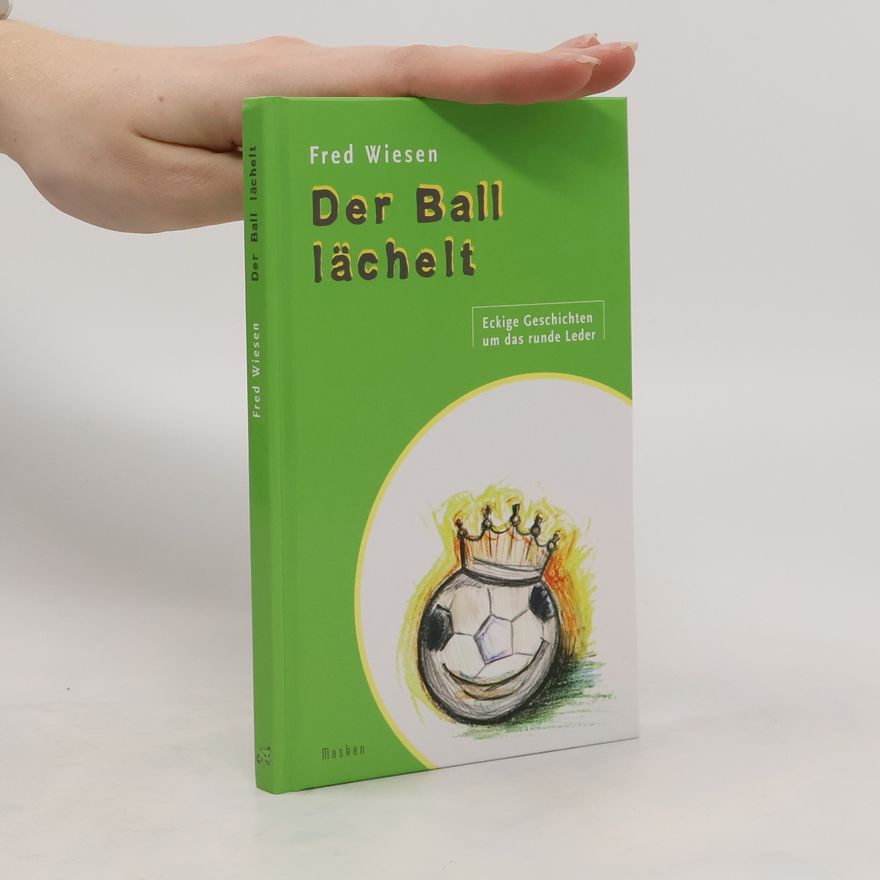 Hans-Frieder Willmann Der Ball lächelt