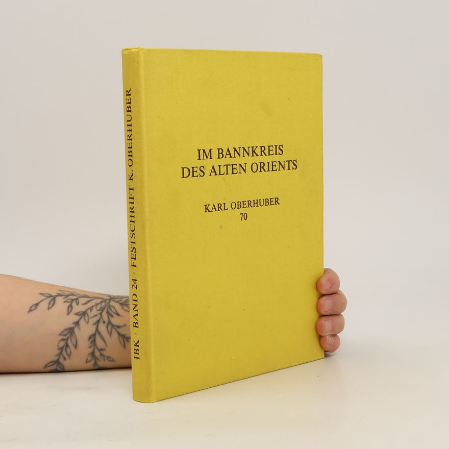 Karl Oberhuber Im Bannkreis des Alten Orients