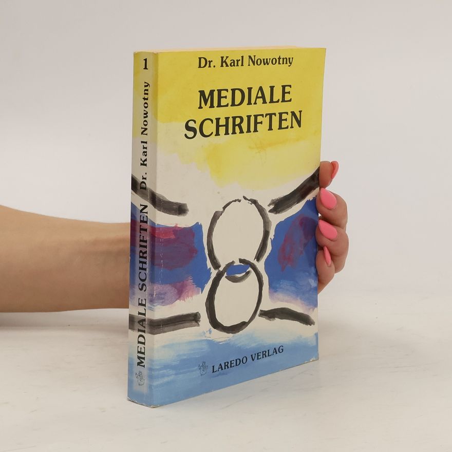 Karl Nowotny Mediale Schriften. Mitteilungen eines Arztes aus dem Jenseits. Mitteilungen eines Arztes aus dem Jenseits