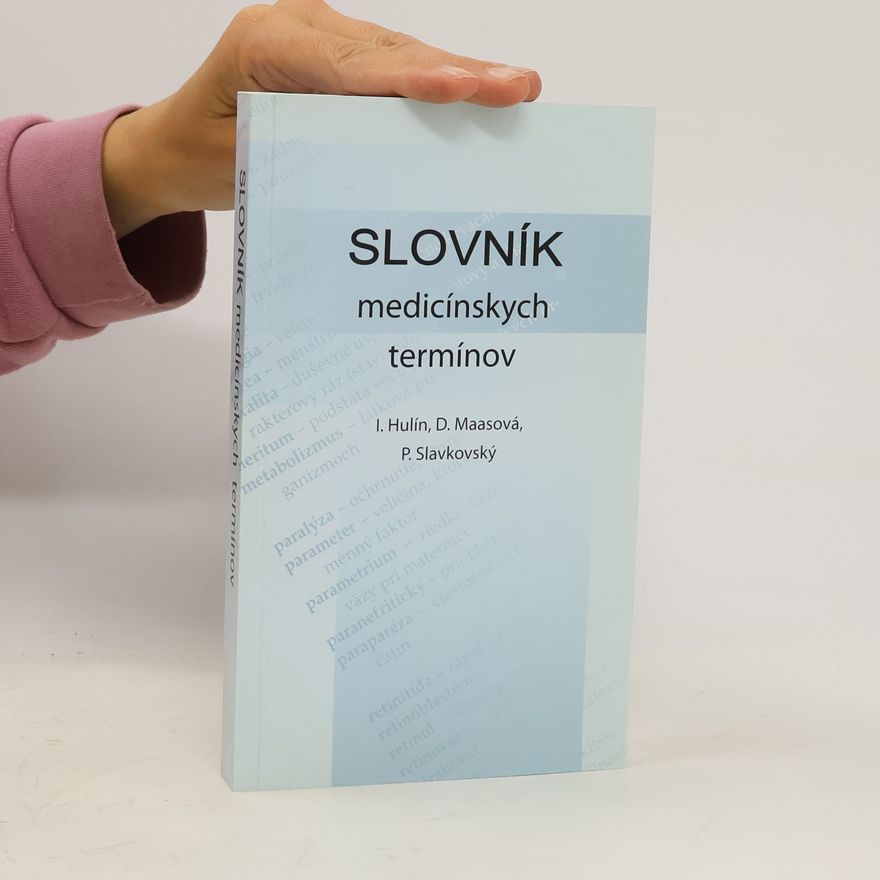 Dagmar Maasová Slovník medicínskych termínov : patofyziologické addendum pre magisterské a bakalárske štúdium