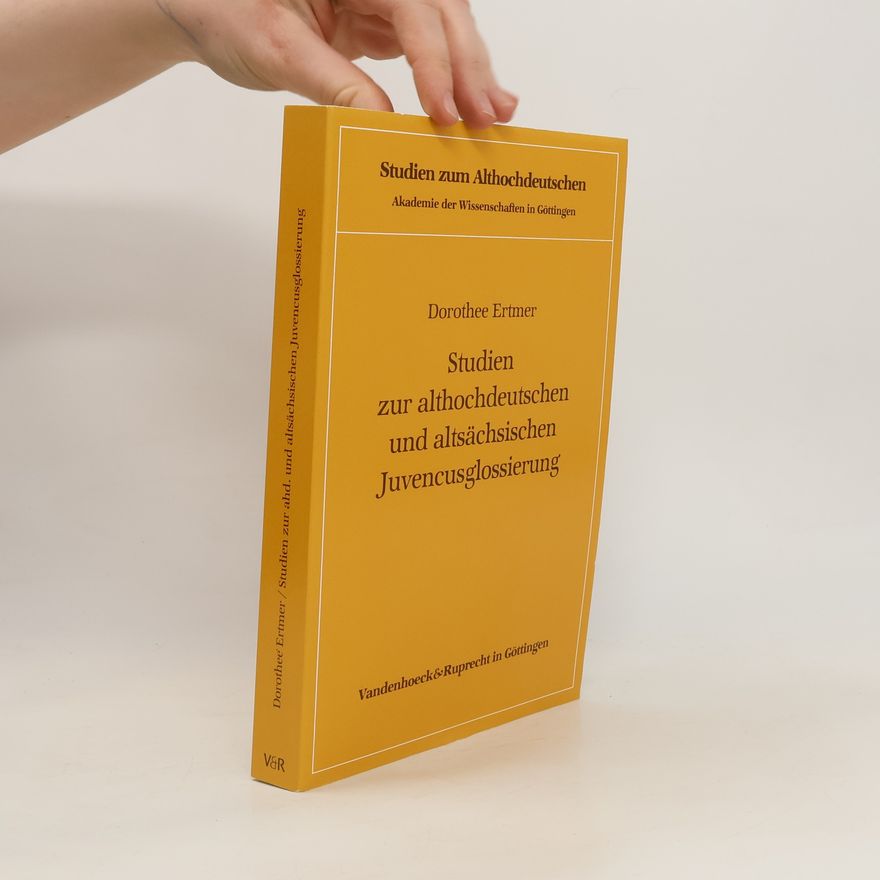 Dorothee Ertmer Studien zur althochdeutschen und altsächsischen Juvencusglossierung