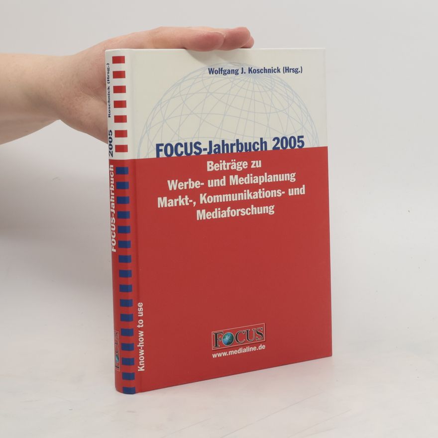 Kolektív autorov FOCUS-Jahrbuch 2005: Beiträge zu Werbe- und Mediaplanung Markt-, Kommunikations- und Mediaforschung
