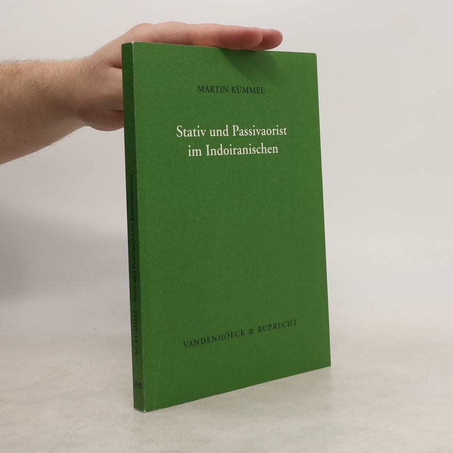 Martin Joachim Kümmel Stativ und Passivaorist im Indoiranischen