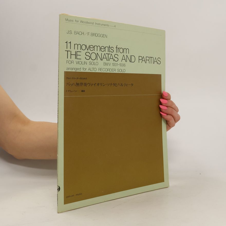 F. Brüggen 11 Movements from the Sonatas and Partitas for Violin Solo