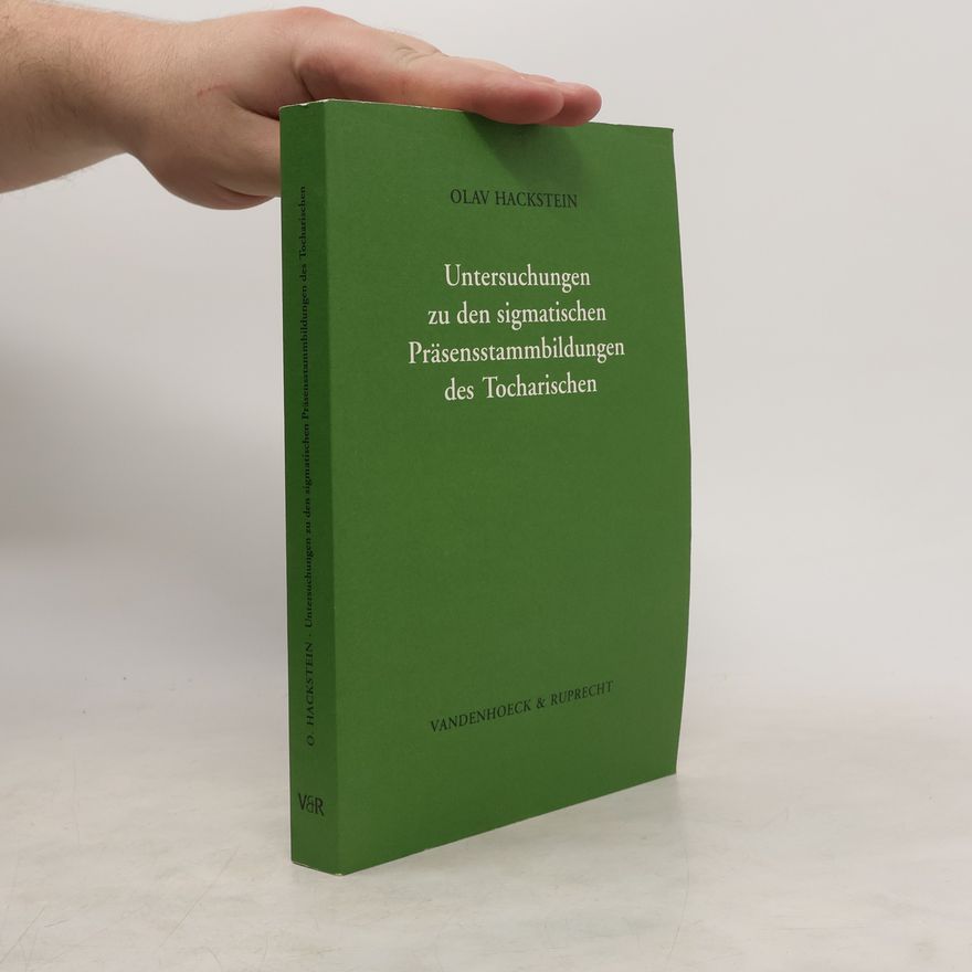 Olav Hackstein Untersuchungen zu den sigmatischen Präsensstammbildungen des Tocharischen