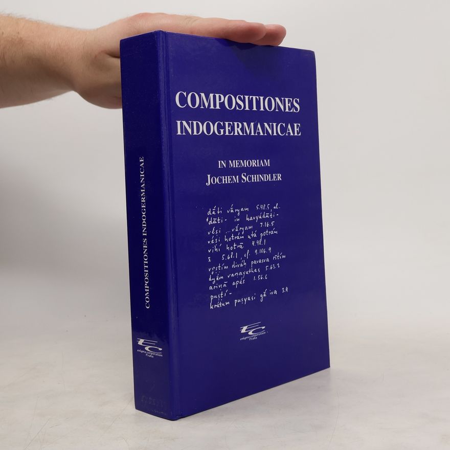 Autorenkollektiv Compositiones indogermanicae : in memoriam Jochem Schindler
