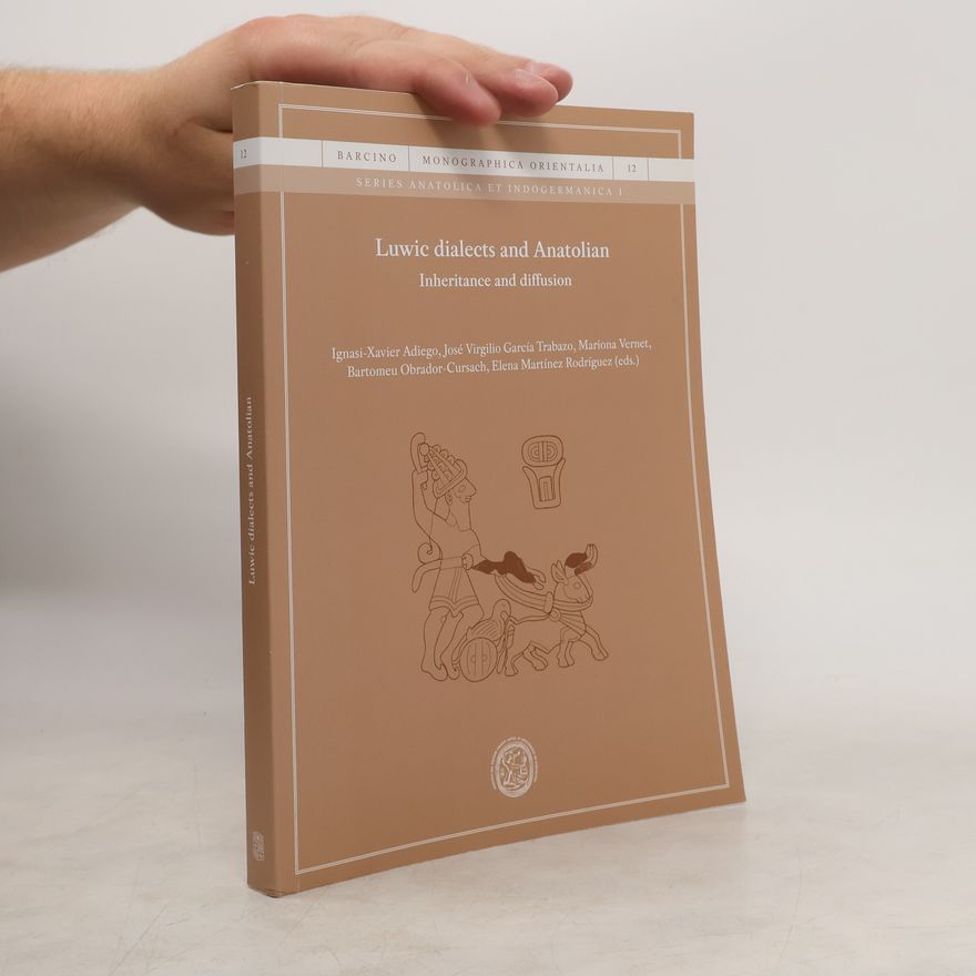 Ignasi-Xavier Adiego Luwic Dialects and Anatolian. Inheritance and Diffusion