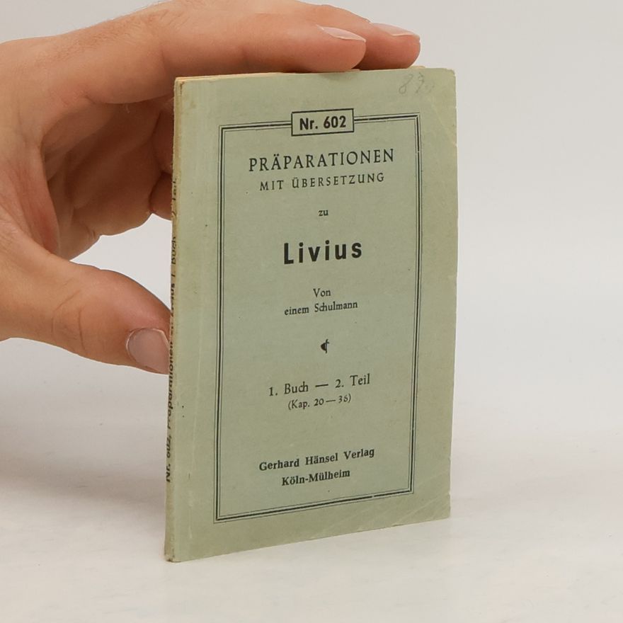 Various authors Präparationen mit übersetzung zu Livius 1. Buch - 2.Teil