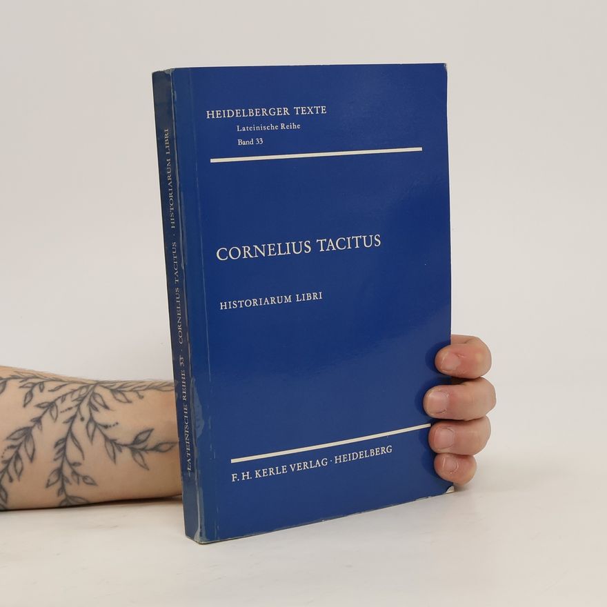 Collectif d'auteurs Cornelius Tacitus. Historiarum Libri