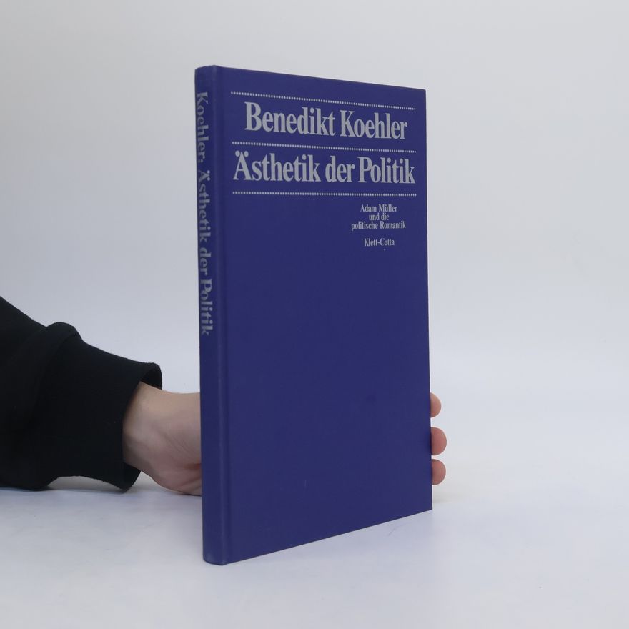 Benedikt Koehler Ästhetik der Politik