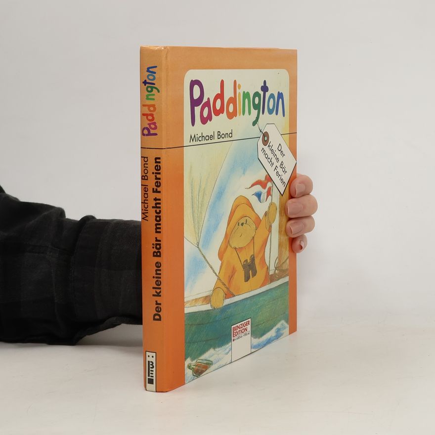 Michael Bond Paddington. Der kleine Bär macht Ferien