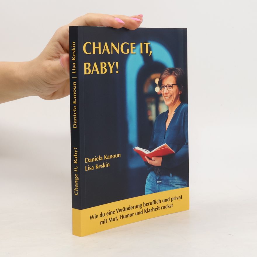 Daniela Kanoun Change it, Baby!
