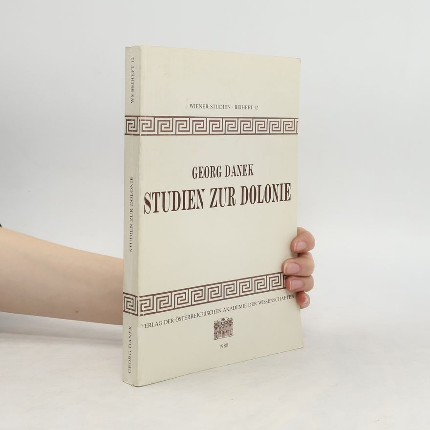 Georg Danek Studien zur Dolonie