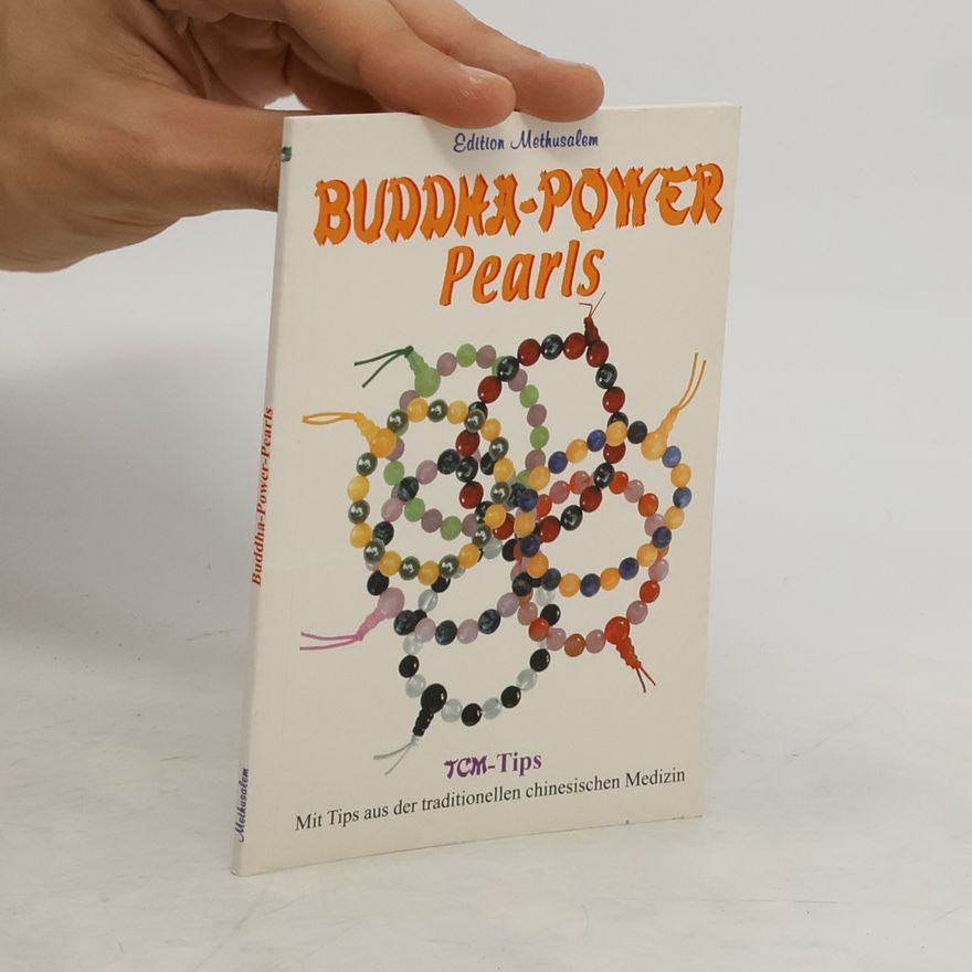 Autorenkollektiv Buddha-Power-Pearls. Mit Tips aus der traditionellen chinesischen Medizin