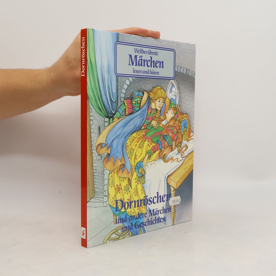 Autorenkollektiv Weltberühmte Märchen lesen und hören. Dornröschen und andere Märchen und Geschichten
