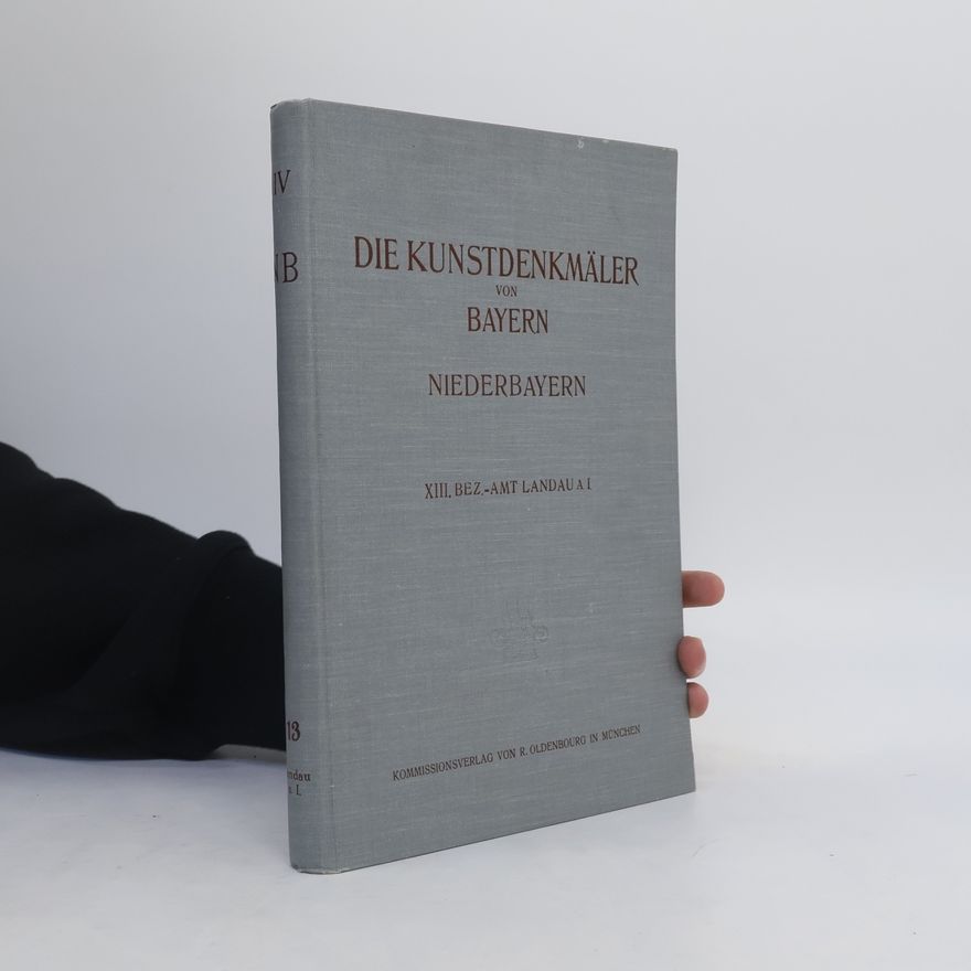 Autorenkollektiv Die Kunstdenkmäler von Bayern. Niederbayern. XIII