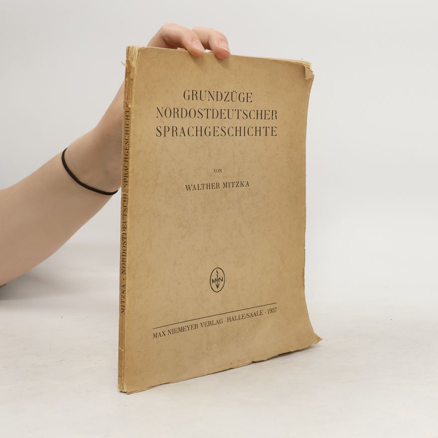 Walther Mitzka Grundzüge nordostdeutscher Sprachgeschichte