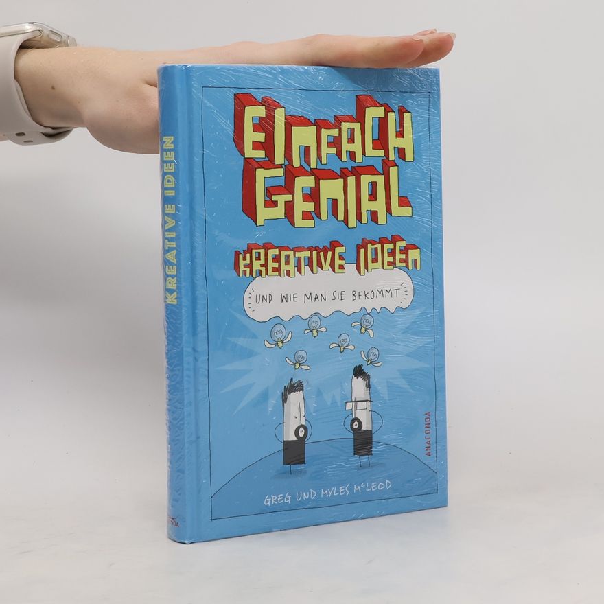 Greg McLeod Einfach genial kreative Ideen, und wie man sie bekommt