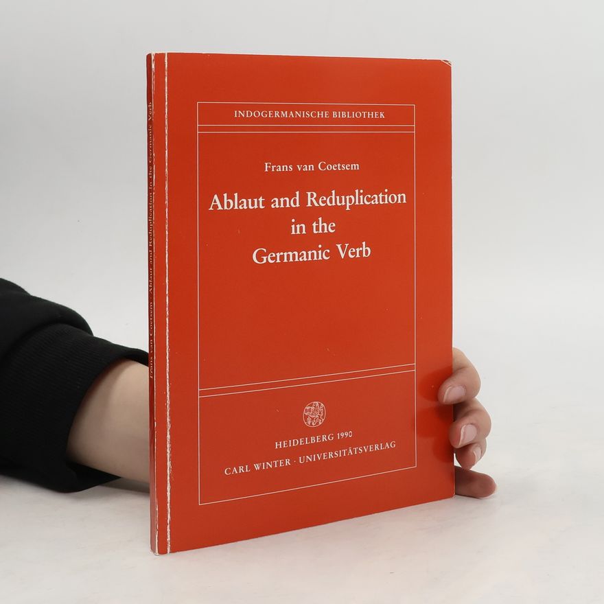 Frans van Coetsem Ablaut And Reduplication In The Germanic Verb