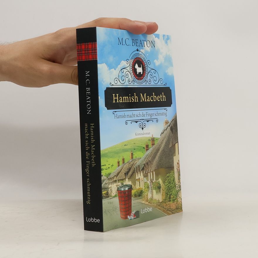 Marion Chesney Hamish Macbeth macht sich die Finger schmutzig