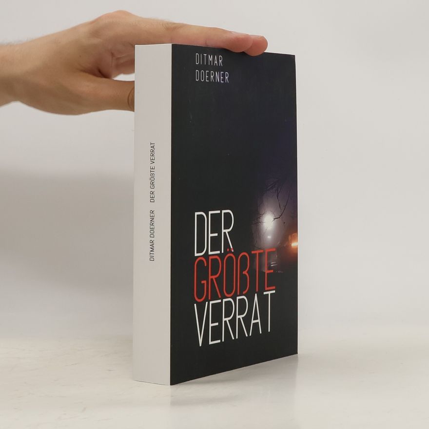 Ditmar Doerner Der größte Verrat